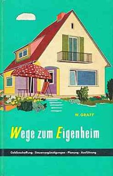 Wege zum Eigenheim 50er Jahre